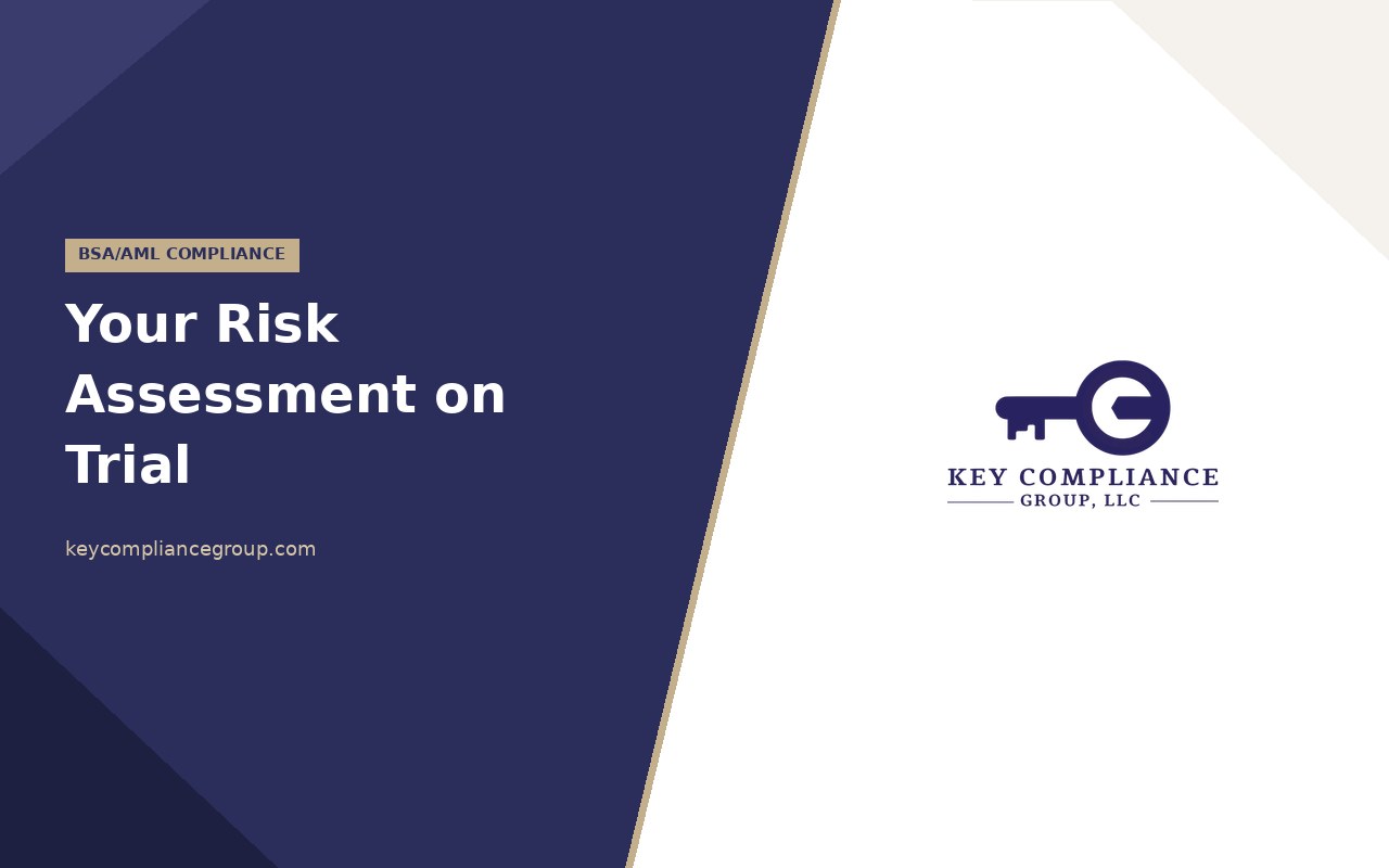 FinCEN’s AML Rewrite Puts Your Risk Assessment on Trial